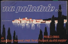 Na południe... przez Orbis do Jugosławii Rumunii Grecji Turcji Bułgarii Austrii Węgier.